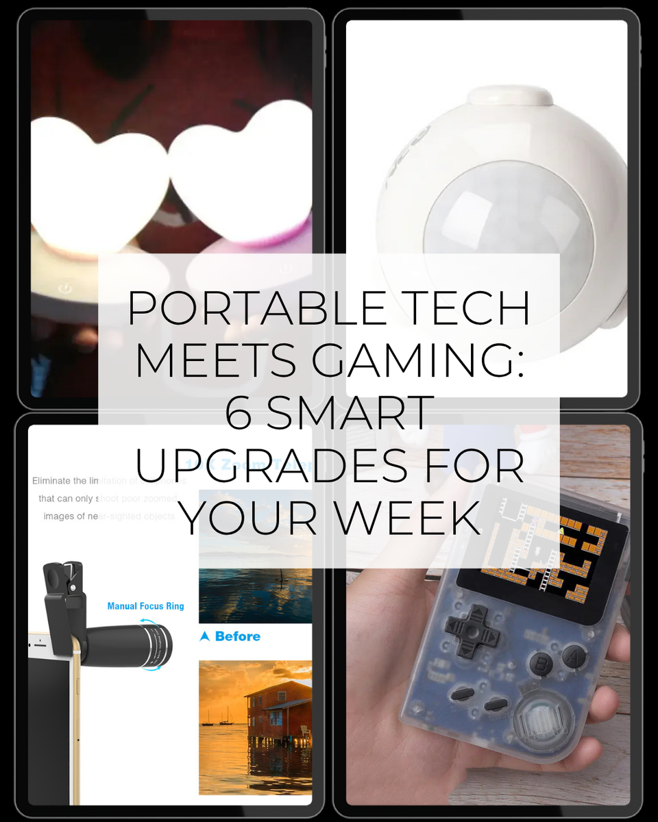 Portable Tech Meets Gaming: 6 Smart Upgrades for Your Week