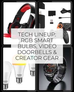 Tech Lineup: RGB Smart Bulbs, Video Doorbells & Creator Gear