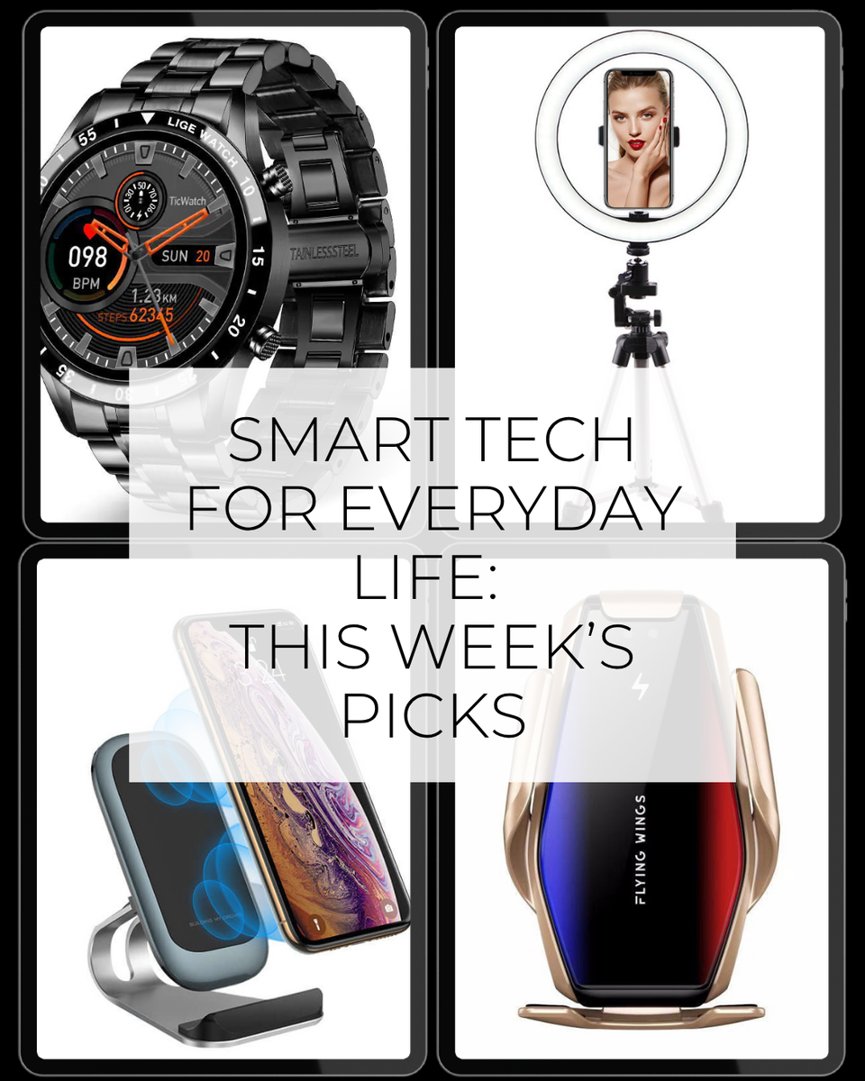 Smart Tech for Everyday Life: This Week’s Picks